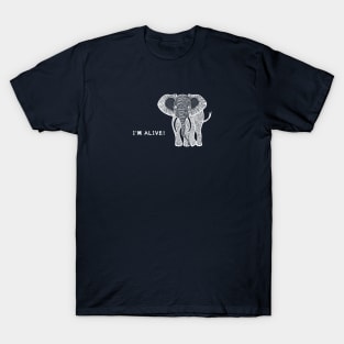 Elephant - I'm Alive! - African animal design T-Shirt